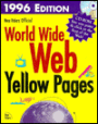 New Riders' Official World Wide Web Yellow Pages: 1996 Edition