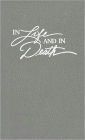 In Life and in Death: A Pastoral Guide for Funerals