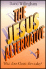 Jesus Alternative: What Does Christ Offer Today?