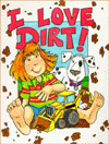 I Love Dirt