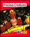 Title: Precious Creatures A to Z, Author: Stuart A. Kallen