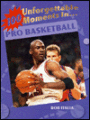 100 Unforgettable Moments in Pro Basketball