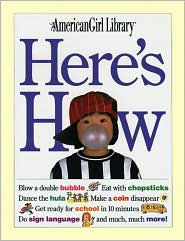 Here's How (American Girl Library Series)