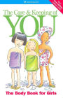 The Care and Keeping of You: The Body Book for Girls (AmericanGirl Library)