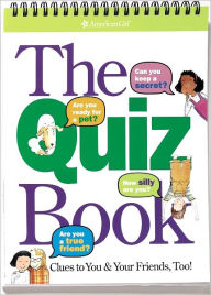 The Quiz Book: Clues to You and Your Friends, Too! (American Girl Library Series)