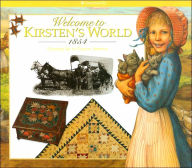 Welcome to Kirsten's World, 1854: Growing up in Pioneer America (American Girls Collection Series: Kirsten)