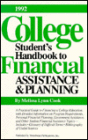 College Student's Handbook to Financial Assistance and Planning 1992: A Practical Guide to Financing a College Education, with Detailed Information on Program Requirements, Personal Financial Planning, Government Assistance, and Other Student Financi