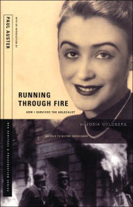 Title: Running through Fire: How I Survived the Holocaust, Author: Zosia Goldberg