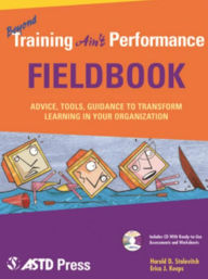 Title: Beyond Training Ain't Performance Fieldbook, Author: Harold D. Stolovitch