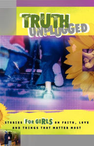 Title: Truth Unplugged: Girls, Author: David C Cook