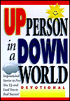 How to Be an up Person in a Down World