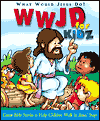 What Would Jesus Do? (WWJD) for Kidz