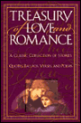 Treasury of Love and Romance: A Classic Collection of Stories, Quotes, Ballads, Verses, and Poems