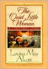 Title: The Quiet Little Woman/Tilly's Christmas/Rosa's Tale: Three Enchanting Christmas Stories, Author: Louisa May Alcott