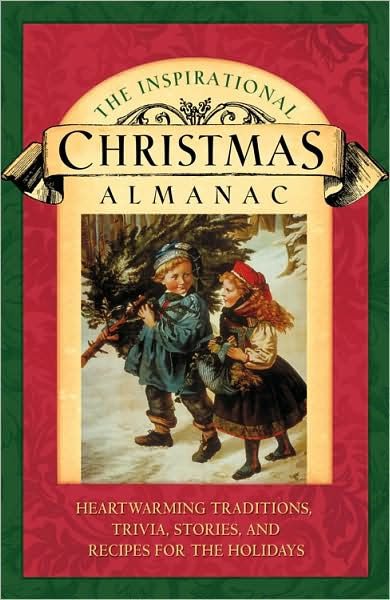 the inspirational christmas almanac heartwarming the inspirational christmas almanac heartwarming