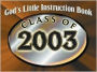 God's Little Instructional Book, Class of 2003