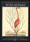 The Arts and Sciences: A Sourcebook on Colonial America