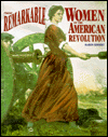 Those Remarkable Women of the American Revolution