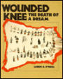 Wounded Knee: The Death of a Dream