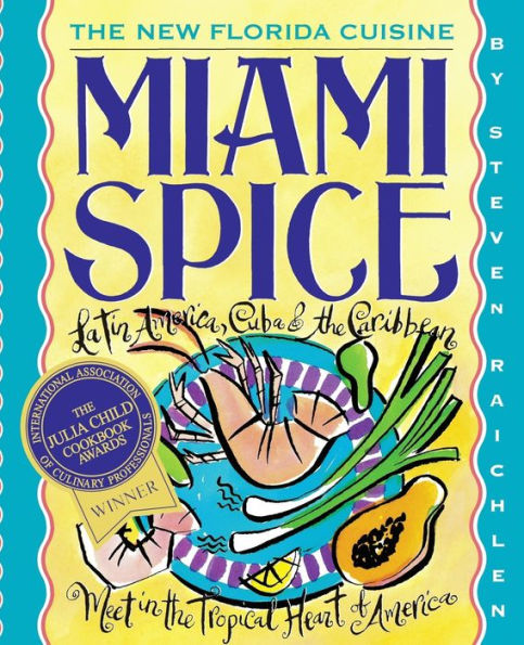 Miami Spice: The New Florida Cuisine