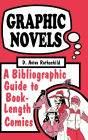 Graphic Novels: A Bibliographic Guide to Book-Length Comics