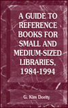 Guide to Reference Books for Small and Medium-Sized Libraries, 1984-1994