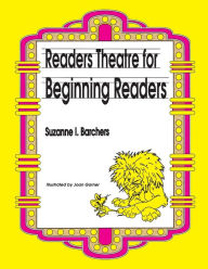 Title: Readers Theatre for Beginning Readers, Author: Suzanne I. Barchers