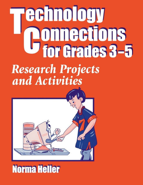 Technology Connections for Grades 3-5: Research Projects and Activities