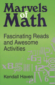 Title: Marvels of Math: Fascinating Reads and Awesome Activities, Author: Kendall Haven