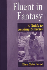 Title: Fluent in Fantasy: A Guide to Reading Interests, Author: Bonnie Kunzel