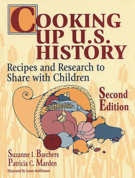 Cooking Up U.S. History: Recipes and Research to Share with Children