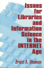 Issues for Libraries and Information Science in the Internet Age / Edition 1