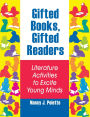 Gifted Books, Gifted Readers: Literature Activities to Excite Young Minds
