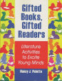 Gifted Books, Gifted Readers: Literature Activities to Excite Young Minds