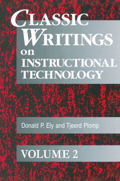 Classic Writings on Instructional Technology: Volume 2