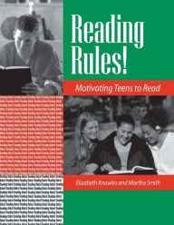 Title: Reading Rules!: Motivating Teens to Read, Author: Liz Knowles