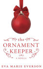 The Ornament Keeper: A Novella