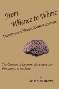 Title: From Whence to Where, Author: Bruce Brown