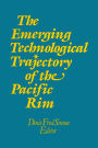 The Emerging Technological Trajectory of the Pacific Basin / Edition 1