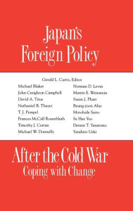 Title: Japan's Foreign Policy After the Cold War: Coping with Change, Author: G.L. Curtis