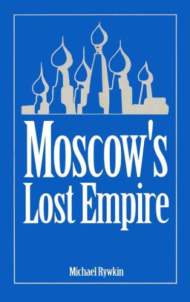 Moscow's Lost Empire / Edition 1