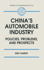 China's Automobile Industry: Policies, Problems and Prospects