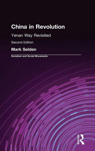 China in Revolution: Yenan Way Revisited