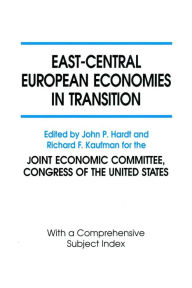 Title: East-Central European Economies in Transition / Edition 1, Author: John P. Hardt