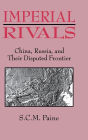 Imperial Rivals: China, Russia and Their Disputed Frontier