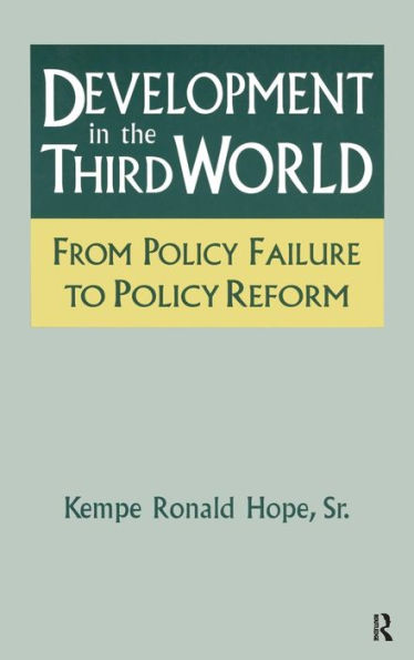 Development in the Third World: From Policy Failure to Policy Reform: From Policy Failure to Policy Reform / Edition 1