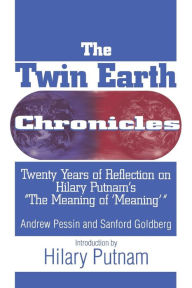 Title: The Twin Earth Chronicles: Twenty Years of Reflection on Hilary Putnam's the 