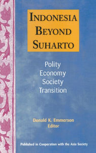 Title: Indonesia Beyond Suharto, Author: Donald K. Emmerson