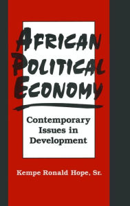 Title: African Political Economy: Contemporary Issues in Development, Author: Kempe Ronald Hope