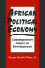 African Political Economy: Contemporary Issues in Development / Edition 1